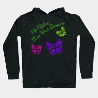 Fly Higher Than Your Dreams Neon Digital Airbrushed Butterflies Hoodie